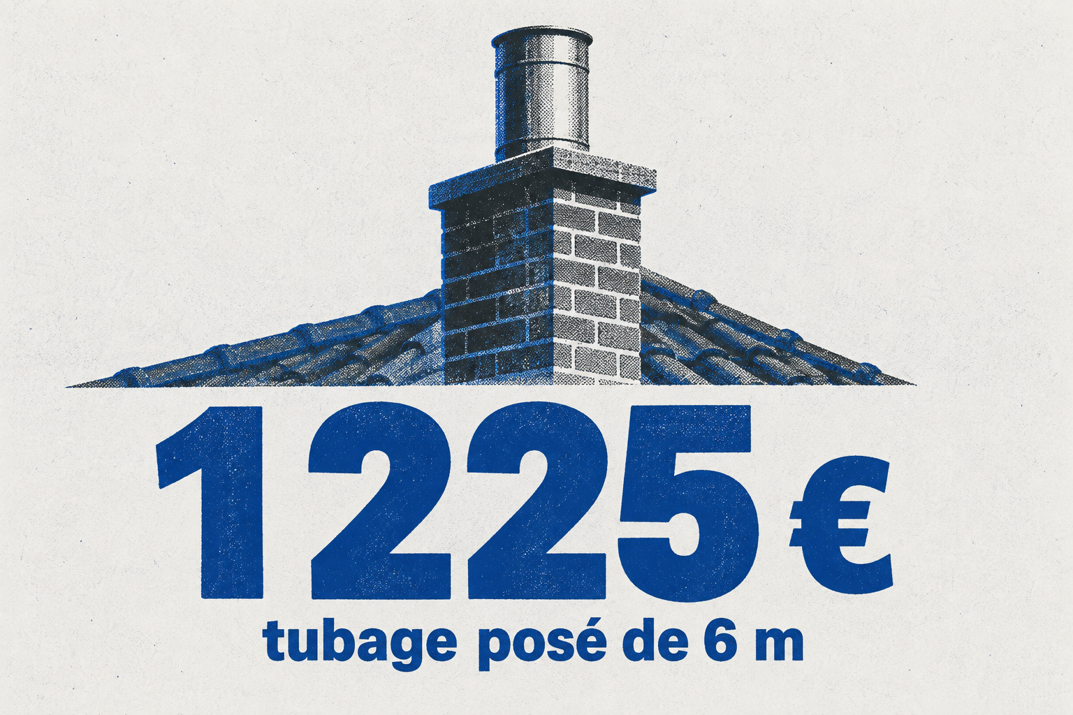 Un grand chiffre 1 225 € avec une icône de cheminée, indiquant le coût d'un tubage posé de 6 mètres.
